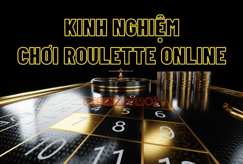 chiến thuật chơi cò quay roulette online thắng lớn cho cược thủ
